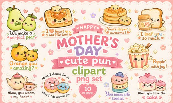 Cute Mother’s Day Food Pun PNG Bundle: Design Sweetness